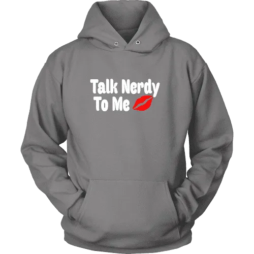 Talk Nerdy To Me  Hoodie