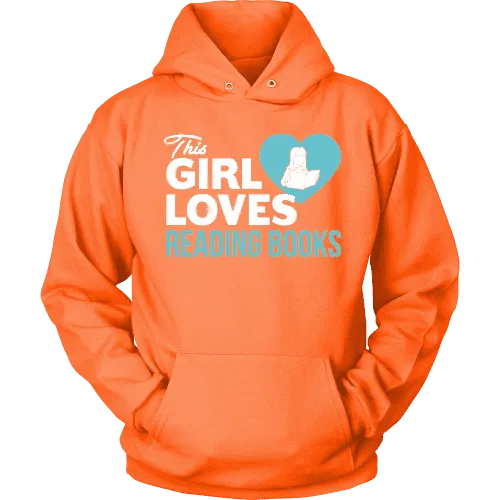 This girl loves reading books Hoodie