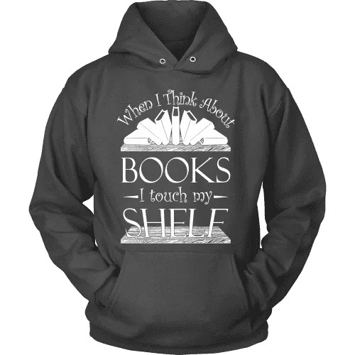 When I think about books I touch my Shelf, Hoodie