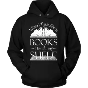 When I think about books I touch my Shelf, Hoodie