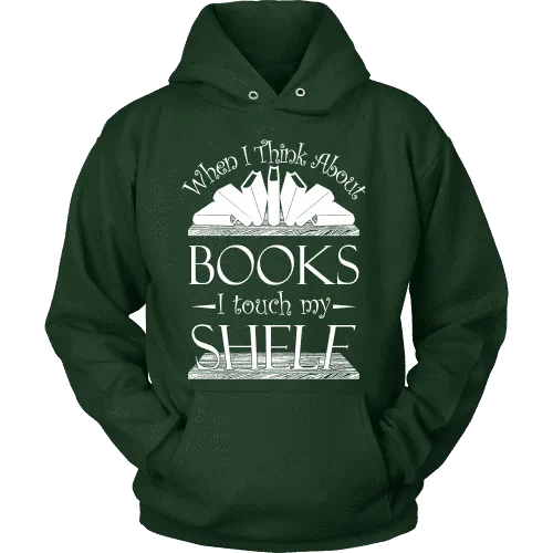 When I think about books I touch my Shelf, Hoodie