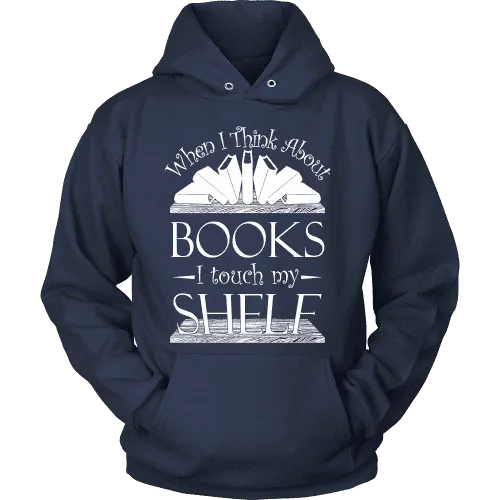 When I think about books I touch my Shelf, Hoodie