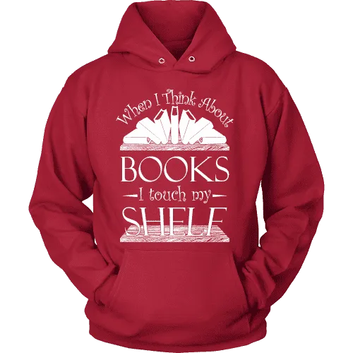 When I think about books I touch my Shelf, Hoodie